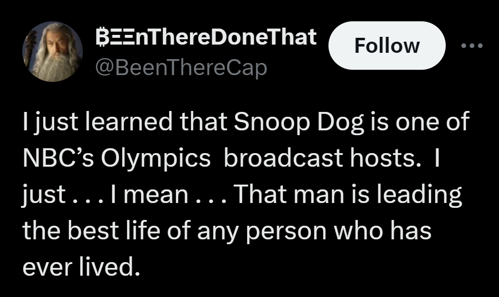 colorfulness - BEENThereDoneThat I just learned that Snoop Dog is one of Nbc's Olympics broadcast hosts. I just... I mean... That man is leading the best life of any person who has ever lived.